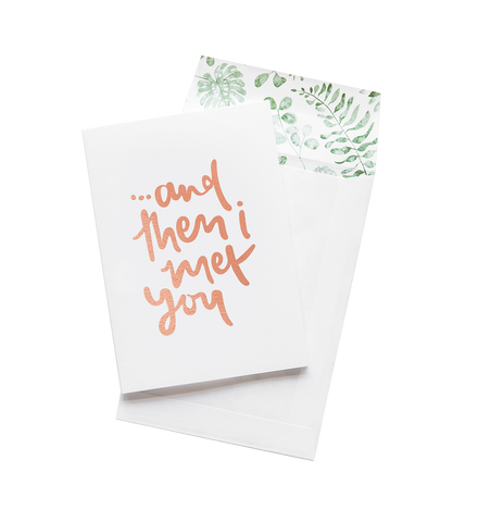 Greeting Card - And Then I Met You