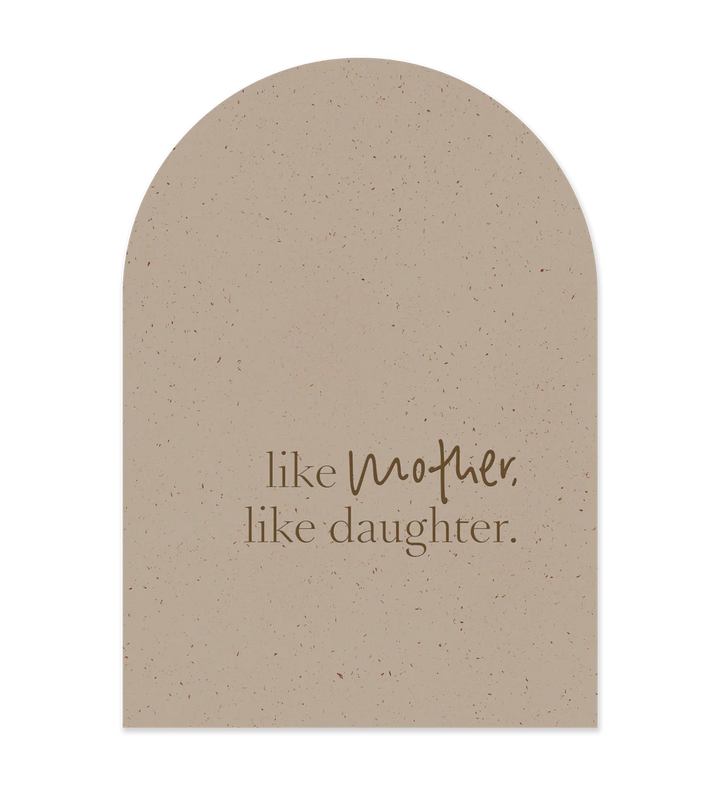 Greeting Card - Like Mother, Like Daughter